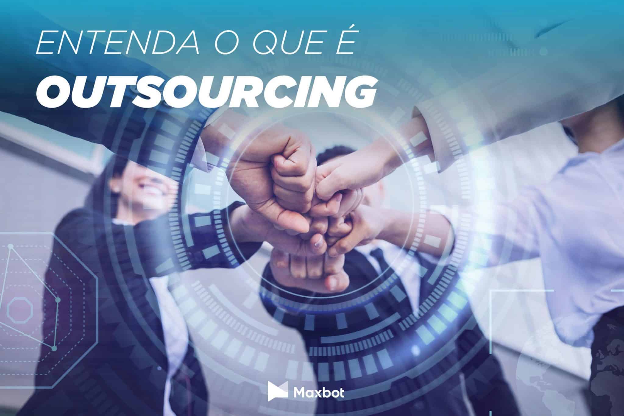 Outsourcing O Que é Como Funciona Vantagens E Mais