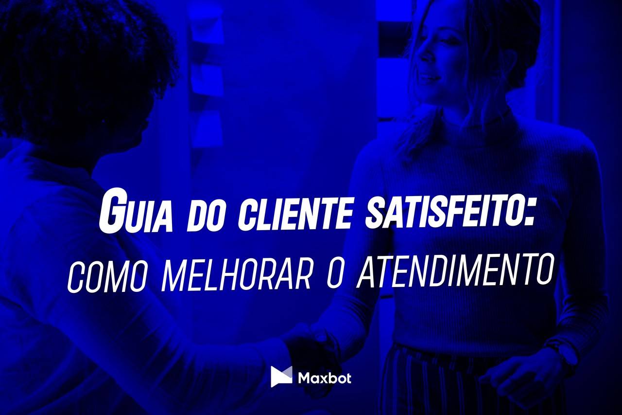 Guia Do Cliente Satisfeito Como Melhorar O Atendimento 0160