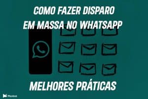 como fazer disparo em massa no whatsapp