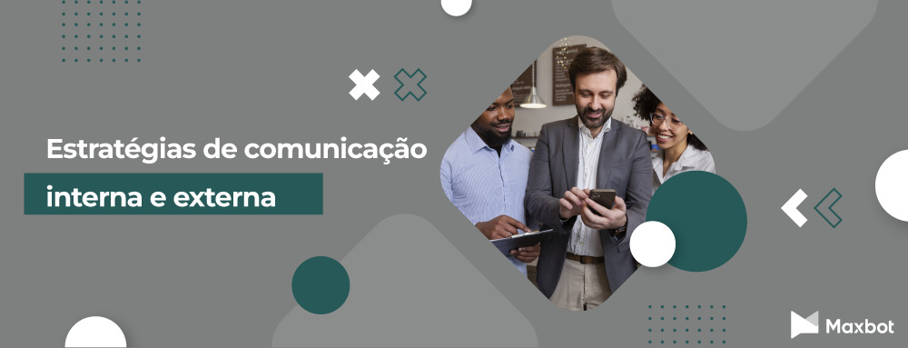 Estratégias de comunicação interna e externa