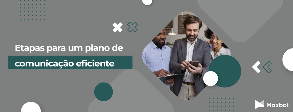 Etapas para um plano de comunicação eficiente